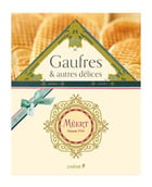 Gaufres Méert : Coffret 2 Volumes - Editions du Chêne