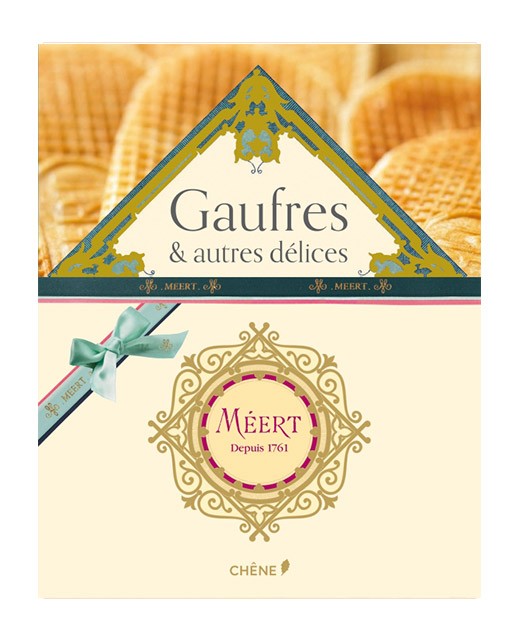 Gaufres Méert : Coffret 2 Volumes - Editions du Chêne