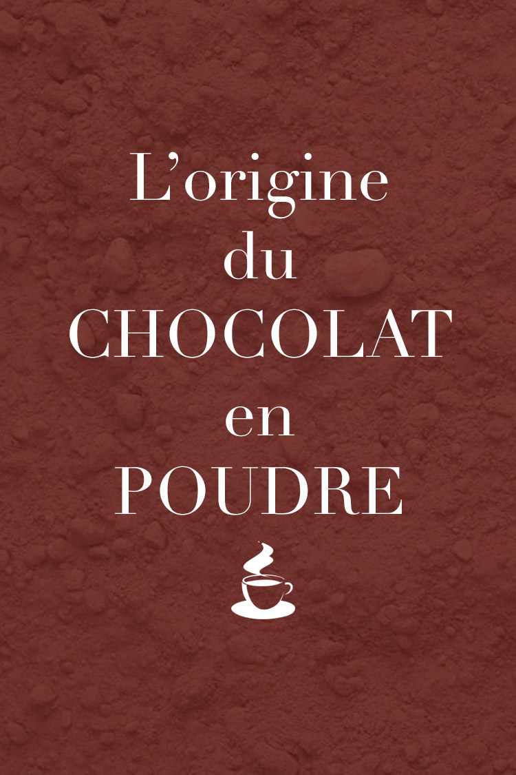 L'origine du chocolat en poudre