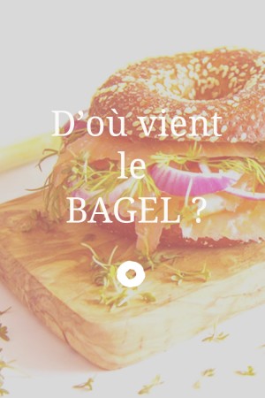 D’où vient le bagel ?