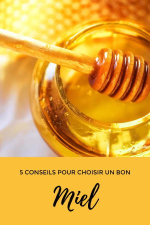 5 conseils pour choisir un bon miel