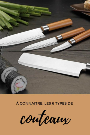 Les 6 types de couteaux que vous devez connaître