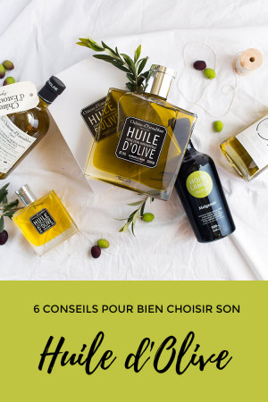 6 conseils pour bien choisir son huile d'olive