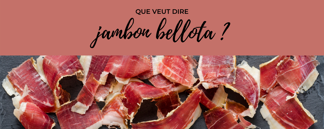 que veut dire jambon bellota