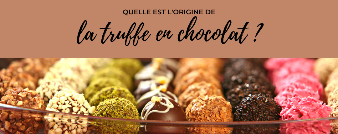 Quelle est l'origine de la truffe en chocolat ? - Edélices